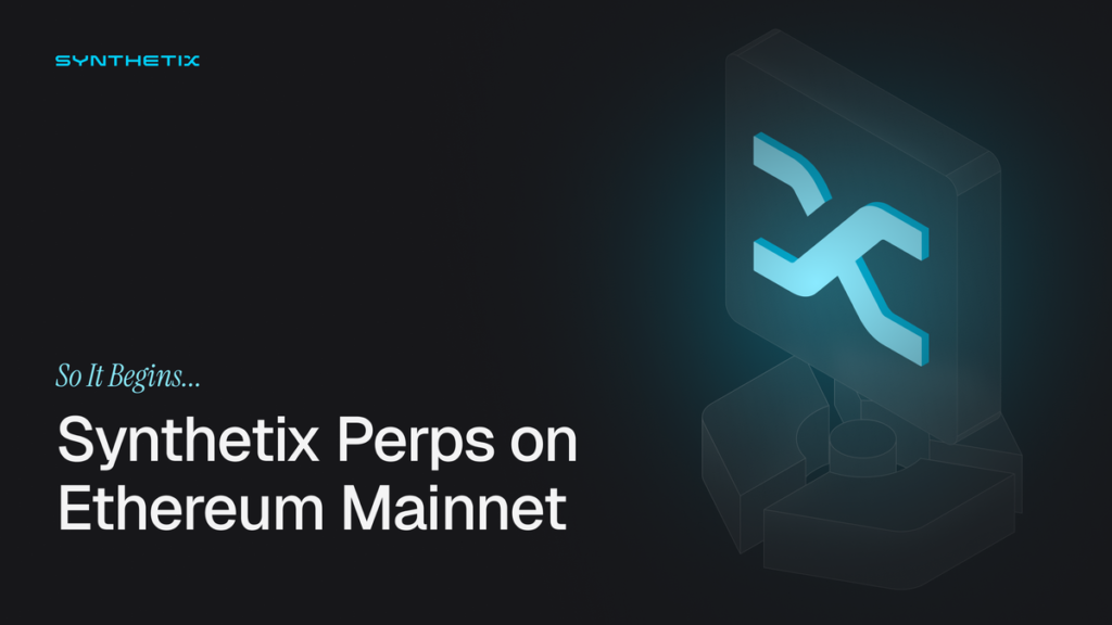 Introducing Synthetix Perps on Ethereum Mainnet Introducing Synthetix Perps on Ethereum Mainnet